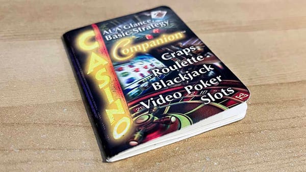 Front cover of my copy of "At A Glance Basic Strategy Companion" Craps Roulette Blackjack Video Poker Slots