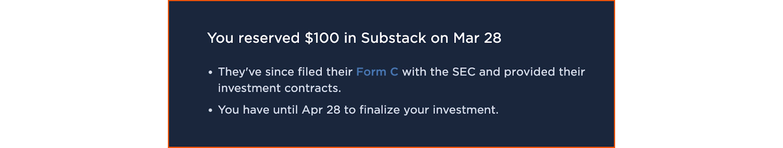 Screenshot of a communication from Substack: “You reserved $100 in Substack on Mar 28 • They’ve since filed their Form C with the SEC and provided their investment contracts. You have until Apr 28 to finalize your investment.